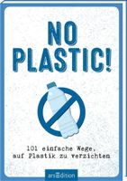 No Plastic arsEdition 101 Wege plastikfrei leben