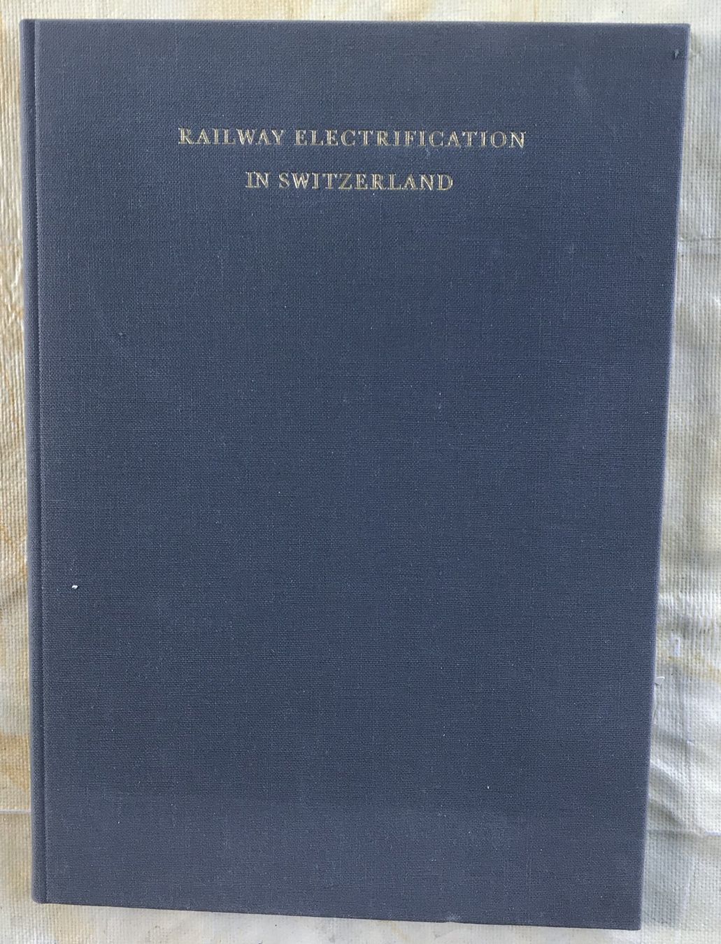 Libri: RAILWAY ELECTRIFICATION IN SWITZERLAND 1954 – Usato da Ostermundigen venduto da wini63