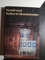 Kunst und Kultur in Graubünden - Illustr. Führer 1972 Haupt