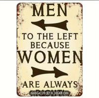Metallschild Women are always right  30cm × 20cm / Bild