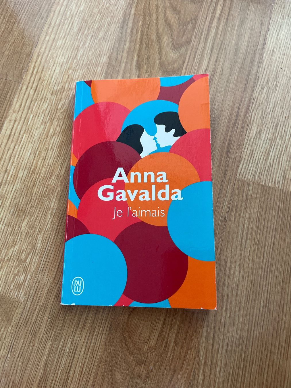 Bücher: Anna Gavalda Je l'aimais Buch guter Zustand – Gebraucht aus Küsnacht ZH von asc_8wmm