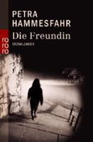 Hammesfahr Petra - Die Freundin / Krimi
