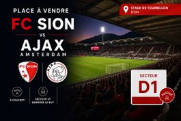 FC SION AJAX AMSTERDAM - 1 billet secteur D1