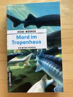 Mord im Tropenhaus - Irène Mürner