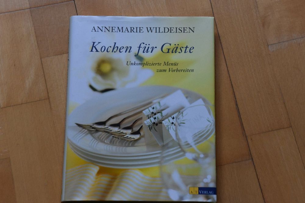 Kochen Für Gäste Annemarie Wildeisen | Kaufen Auf Ricardo