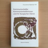 Kommunionhelfer/-innen und ihr liturgischer Dienst