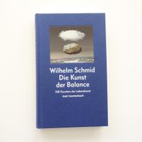 Wilhelm Schmid - Die Kunst der Balance - 100 Facetten