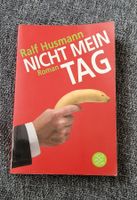 Nicht mein Tag - Roman von Ralf Husmann