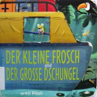 Der kleine Frosch, Papp-Karton-Bilderbuch für Kinder ab 2 J