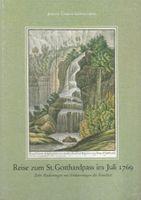 Reise zum St. Gotthardpass im Juli 1769