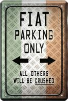 Blechschild-FIAT PARKING ONLY-ALL OTHERS