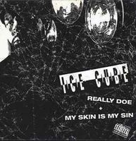 Ice Cube ‎– Really Doe / My Skin Is My Sin (12")