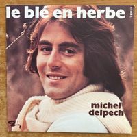 Michel Delpech - Le Blé En Herb / 1. France-Press. 1971