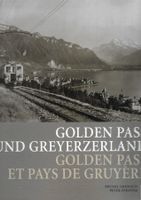 Golden Pass und Greyerzerland Golden Pass et Pays de Gruyère