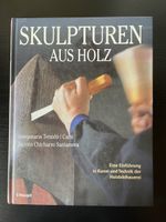 Skulpturen aus Holz: Handbuch für Holzbildhauerei top!