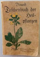 Taschenbuch der Heilpflanzen (A. Dinand) Altdeutsch  ©'1913