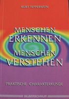 Menschen erkennen, Menschen verstehen - Kurt Tepperwein