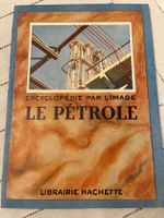 Encyclopédie par l‘Image le Pétrol