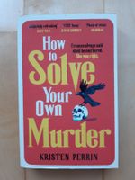 Buch: Kristin Perrin, How to solve your own Murder