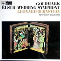 Goldmark/New York Philharmonic/Bernstein: Rustic Wedding Sym
