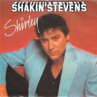 Shakin' Stevens: Shirley 7"