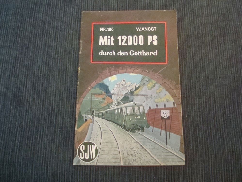 sjw-heft-nr-186-mit-12000-ps-durch-den-gotthard-1946-gebraucht