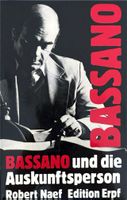 Naef Robert, Bassano und die Auskunftsperson