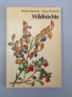 Wildfrüchte - Quinche & Bossard - Ott Verlag Thun 1978