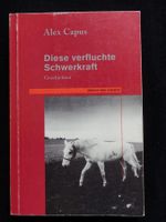 Alex Capus: Schwerkraft. Extrem seltene Erstveröffentlichung