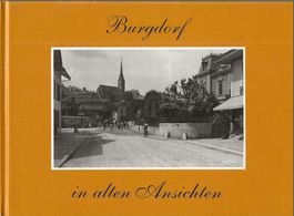 Burgdorf in alten Ansichten von Beat Gugger