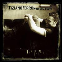 Tiziano Ferro - Nessuno e Solo [Capitol]