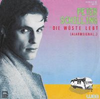 Schilling Peter: Die Wüste Lebt (Alarmsignal...)  7"