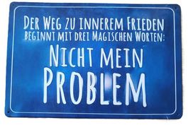 NICHT MEIN PROBLEM  -  Blechschild   (neu, OVP)
