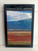 Le grand guide de l’Argentine / Bibliothèque du voyageur Gal