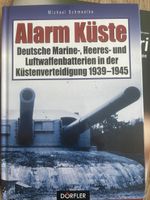 Alarm Küste Buch Marine Heeres Luftwaffenbatterien 1939-1945