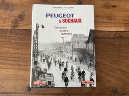 Livre "Peugeot à Sochaux" - Histoire illustrée
