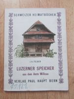 Schweizer Heimatbücher: Luzerner Speicher aus dem Amte Wil..