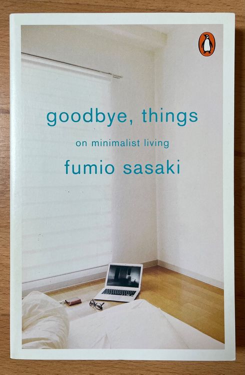 Goodbye, Things On Minimalist Living, Fumio Sasaki NP 19.90 | Kaufen ...