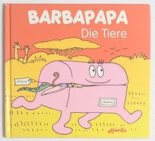 Barbapapa. Die Tiere - Annette Tison & Talus Taylor