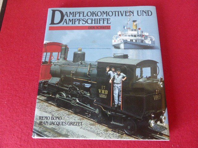Libri: Dampflokomotiven und Dampfschiffe der Schweiz – Usato da Hitzkirch venduto da kleinerbaer01