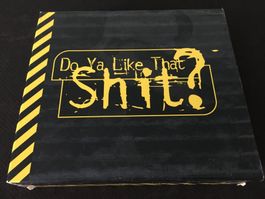 Do Ya Like That Shit? -CD- Limited Edition 0333/1000