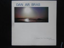DAN AR BRAS  -  MUSIC FOR THE SILENCES TO COME...