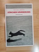 Michael Moritz Zürcher Dämmerung Kriminalroman