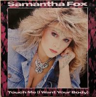 SAMANTHA FOX - TOUCH ME ( I WANT YOUR BODY )