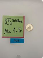 25 Schilling Ab: 1.- Fr.