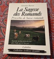 La Sagesse des Romands: Proverbes de Suisse romande (FRA)