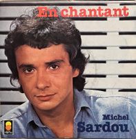 MICHEL SARDOU - EN CHANTANT