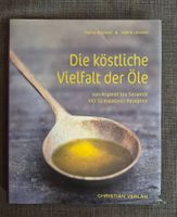 Kochbuch: Die köstliche Vielfalt der Öle
