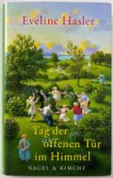 Tag der offenen Tür im Himmel – Eveline Hasler – gut gelesen
