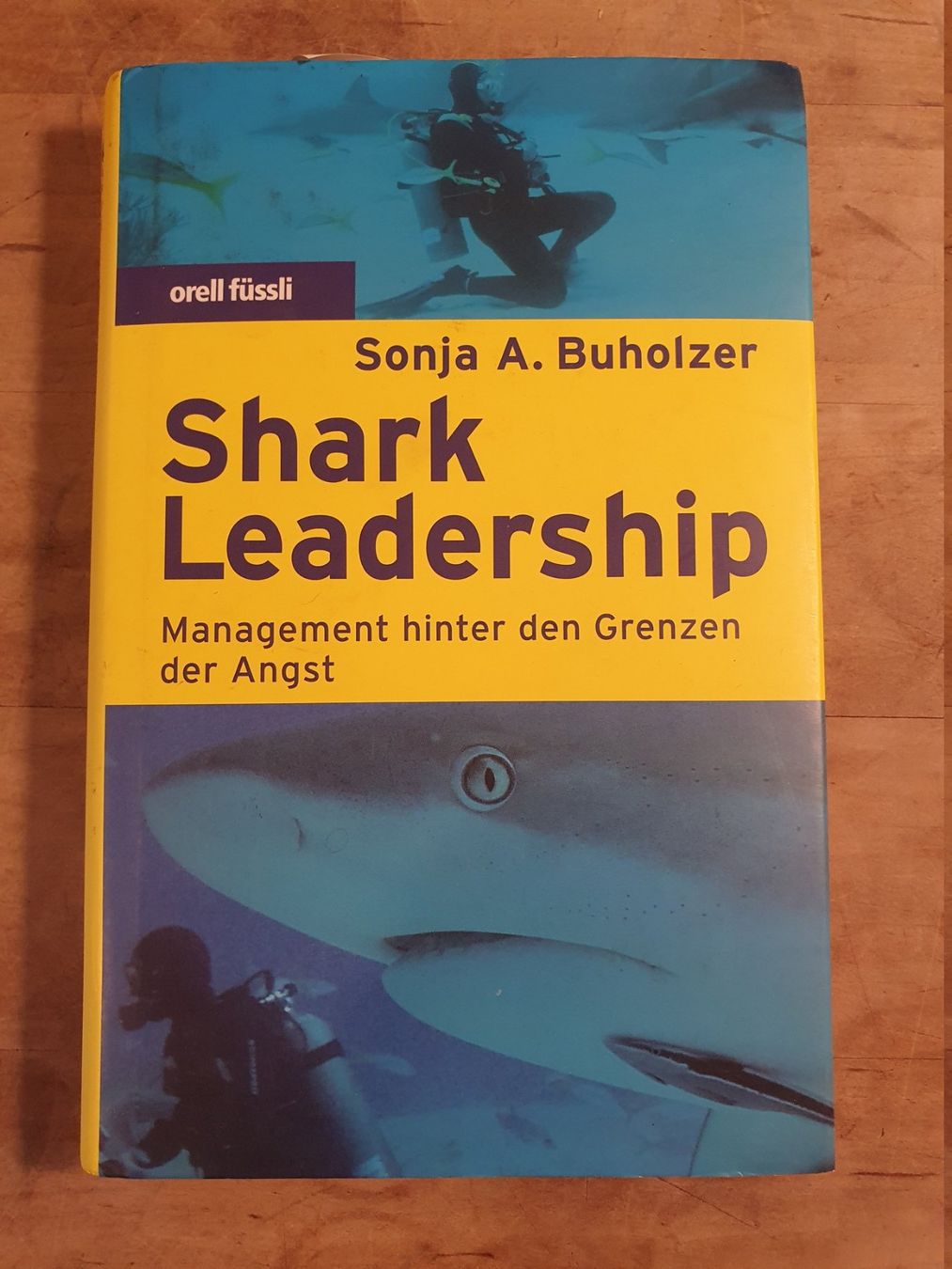 Libri: Shark Leadership Sonja A. Buholzer Orell Füssli – Usato da Zürich venduto da loosebone